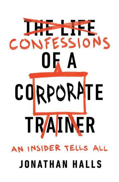 Confessions of a Corporate Trainer
