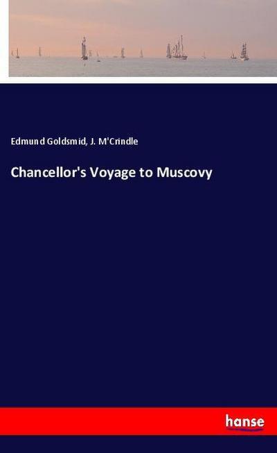 Chancellor’s Voyage to Muscovy