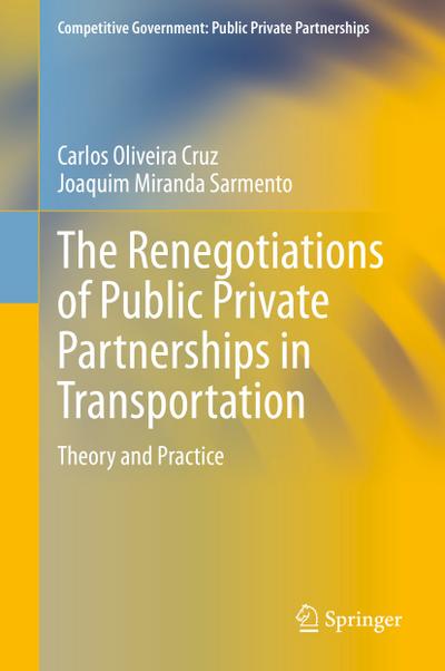 The Renegotiations of Public Private Partnerships in Transportation