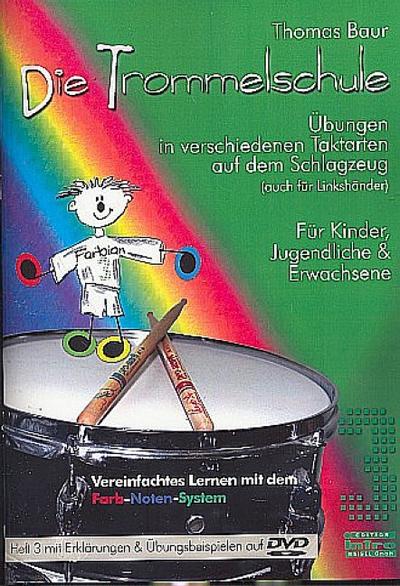 Die Trommelschule Band 3 (+DVD-Video)Übungen in verschiedenen Taktarten