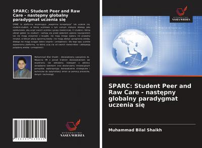 SPARC: Student Peer and Raw Care - nast¿pny globalny paradygmat uczenia si¿
