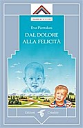 Dal dolore alla felicità