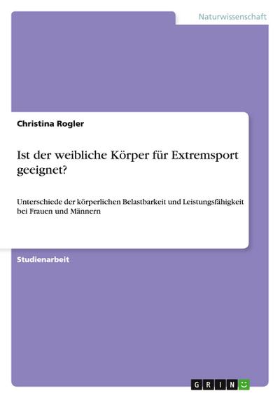 Ist der weibliche Körper für Extremsport geeignet?