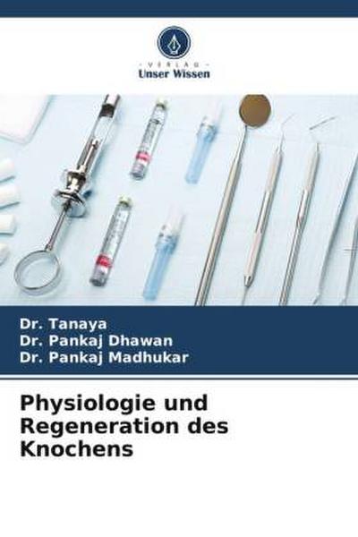 Physiologie und Regeneration des Knochens