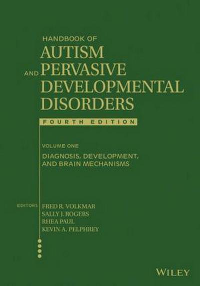 Handbook of Autism and Pervasive Developmental Disorders, Volume 1