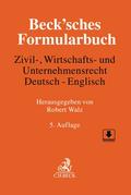 Beck’sches Formularbuch Zivil-, Wirtschafts- und Unternehmensrecht: Deutsch-Englisch