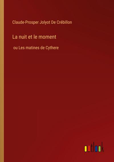 La nuit et le moment