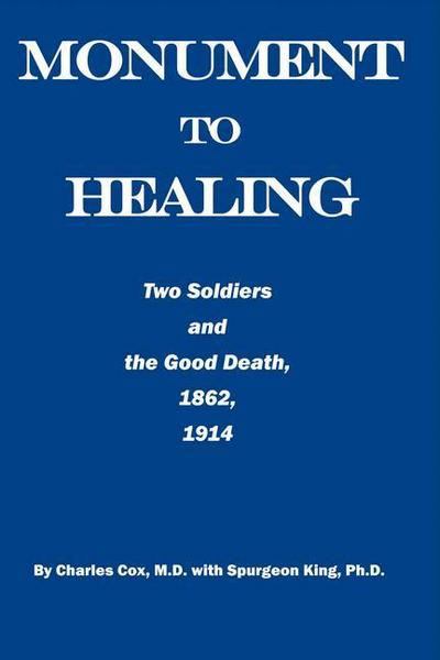 Monument to Healing: Two Soldiers and the Good Death, 1862, 1914