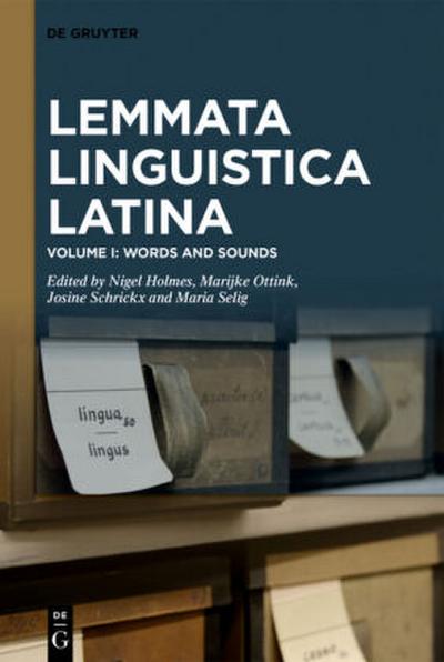 Lemmata Linguistica Latina, Volume I, Words and Sounds