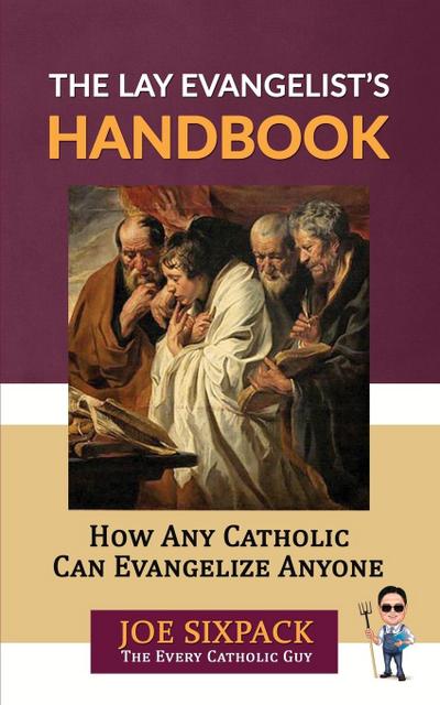 The Lay Evangelist’s Handbook