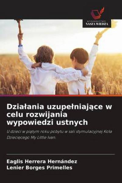 Dzia¿ania uzupe¿niaj¿ce w celu rozwijania wypowiedzi ustnych