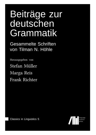 Beiträge zur deutschen Grammatik: Gesammelte Schriften von Tilman N. Höhle