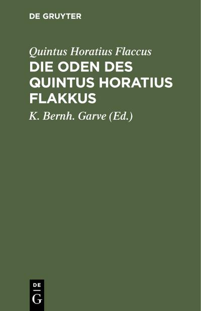 Die Oden des Quintus Horatius Flakkus
