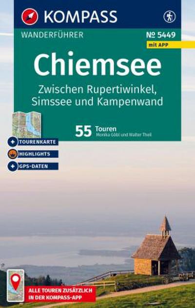 KOMPASS Wanderführer Chiemsee, Zwischen Rupertiwinkel, Simssee und Kampenwand, 55 Touren mit Extra-Tourenkarte
