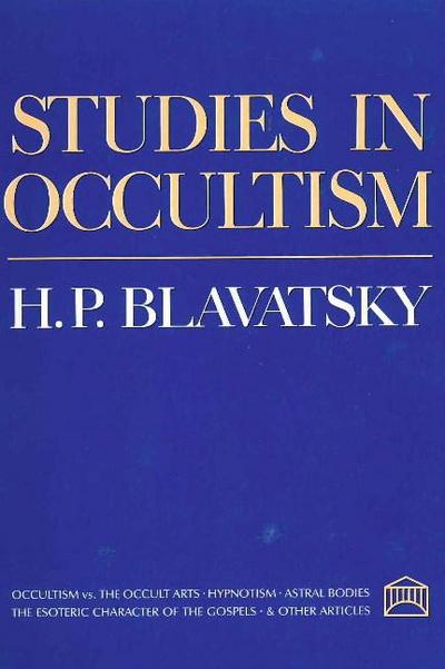Blavatsky, H: Studies in Occultism