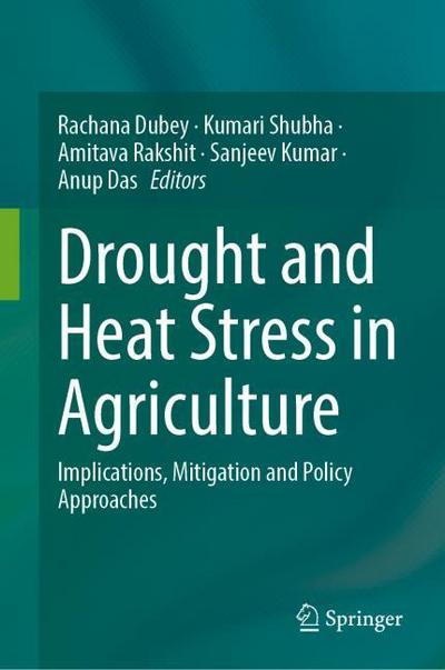 Drought and Heat Stress in Agriculture