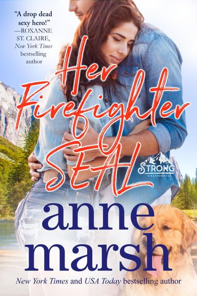 Her Firefighter SEAL (Strong, California, #6)