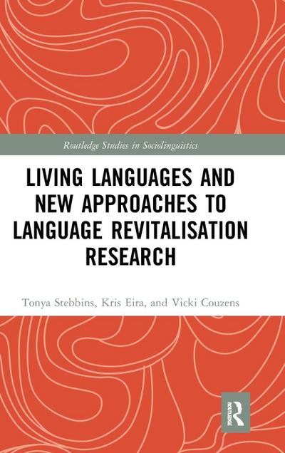 Living Languages and New Approaches to Language Revitalisation Research
