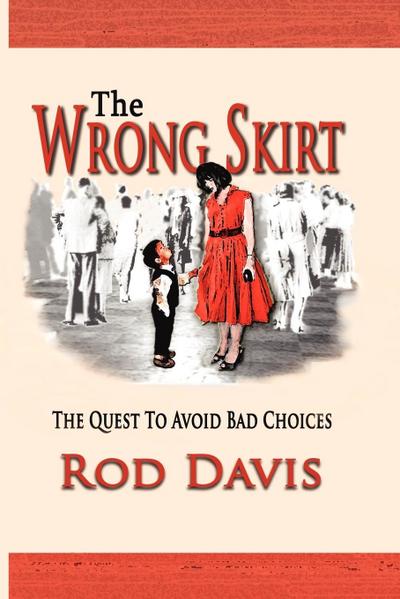 THE WRONG SKIRT