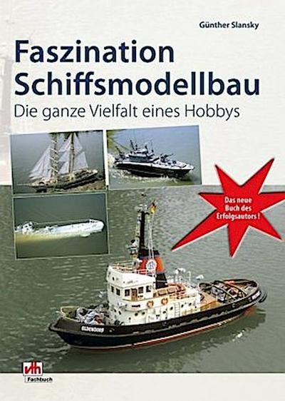 Faszination Schiffsmodellbau