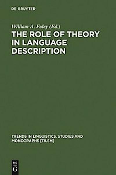The Role of Theory in Language Description