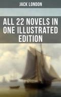 JACK LONDON: All 22 Novels in One Illustrated Edit