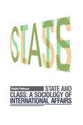 State and Class: A Sociology of International Affairs