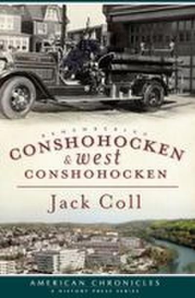 Remembering Conshohocken and West Conshohocken