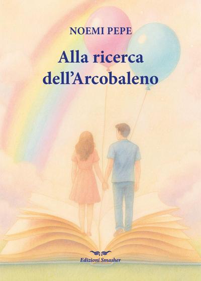 Alla ricerca dell’arcobaleno