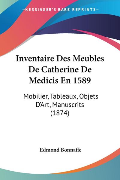 Inventaire Des Meubles De Catherine De Medicis En 1589