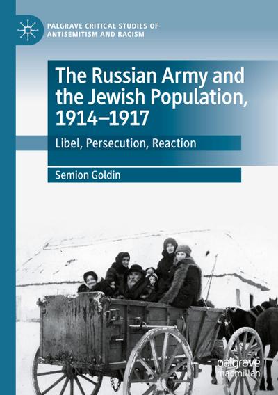 The Russian Army and the Jewish Population, 1914-1917