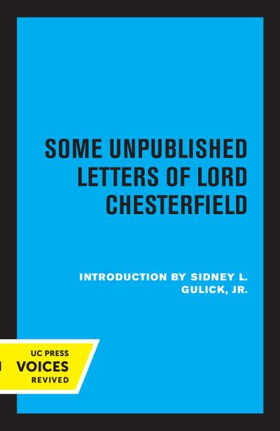 Some Unpublished Letters of Lord Chesterfield