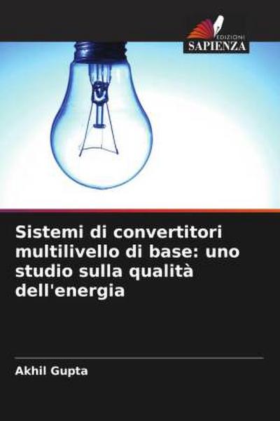 Sistemi di convertitori multilivello di base: uno studio sulla qualità dell’energia