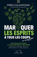 Marquer les esprits à tous les coups... ou presque