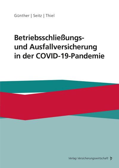 Betriebsschließungs- und Ausfallversicherung in der COVID-19-Pandemie