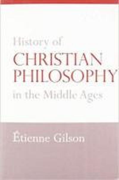History of Christian Philosophy in the Middle Ages