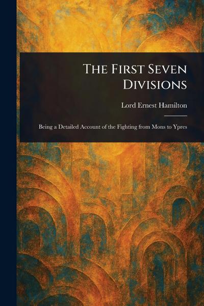 The First Seven Divisions