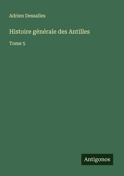 Histoire générale des Antilles