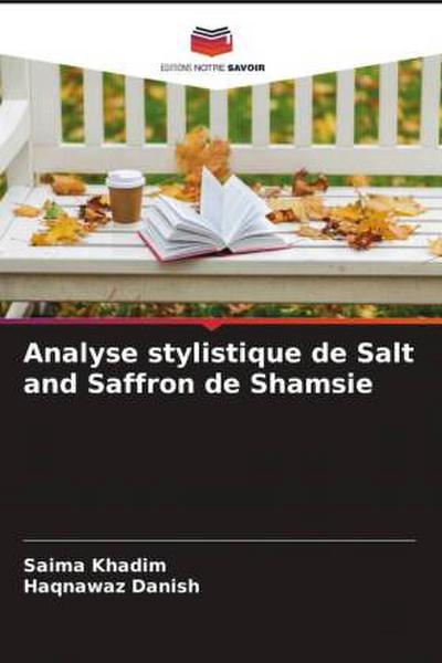 Analyse stylistique de Salt and Saffron de Shamsie