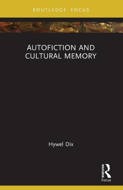 Autofiction and Cultural Memory