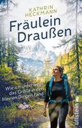 Fräulein Draußen von Kathrin Heckmann | Taschenbuch