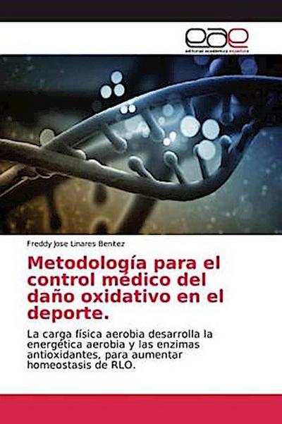Metodología para el control médico del daño oxidativo en el deporte.