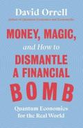 Money, Magic, and How to Dismantle a Financial Bom