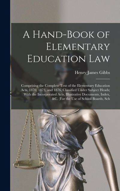 A Hand-Book of Elementary Education Law