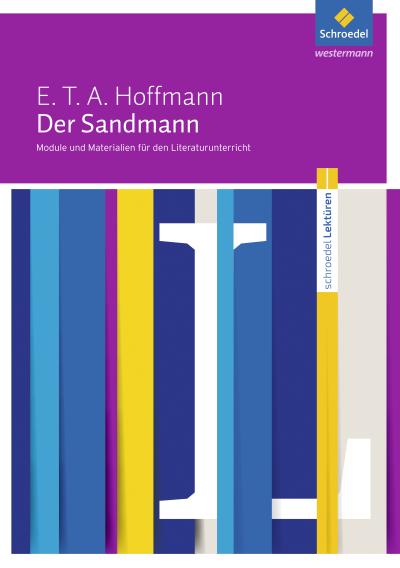 Der Sandmann: Module und Materialien für den Literaturunterricht