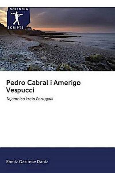 Pedro Cabral i Amerigo Vespucci
