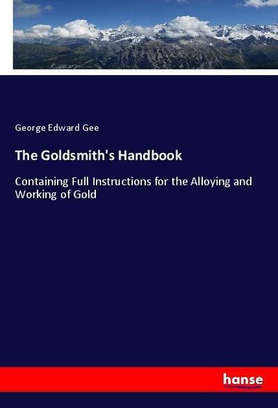 The Goldsmith’s Handbook