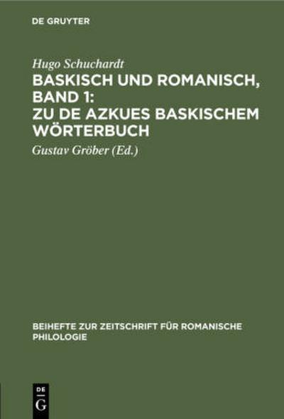 Baskisch und Romanisch, Band 1: Zu de Azkues Baskischem Wörterbuch