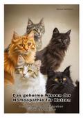 Das geheime Wissen der Homöopathie für Katzen
