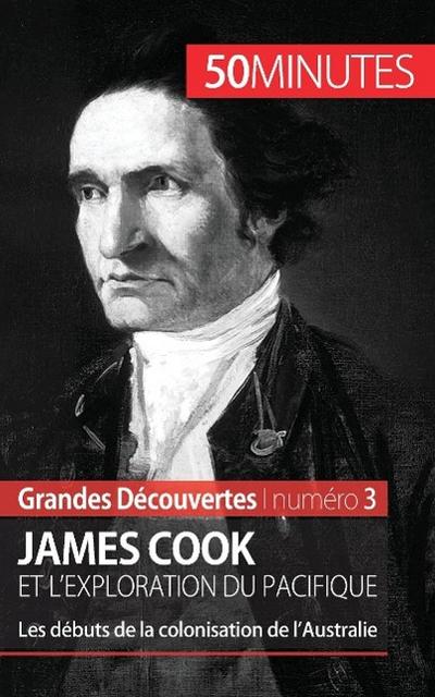 James Cook et l’exploration du Pacifique